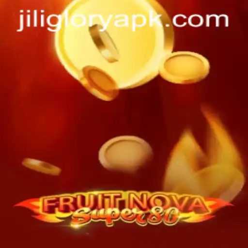 Discover the Excitement of FruitNovaSuper80 with JILIGLORY